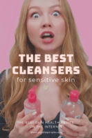how to choose a cleanser for sensitive skin, the best cleansers for sensitive skin, cleansers for rosacea, malassezia folliculitis safe cleanser, choosing the best cleanser